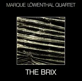 Marque Löwenthal Quartett - The Brix