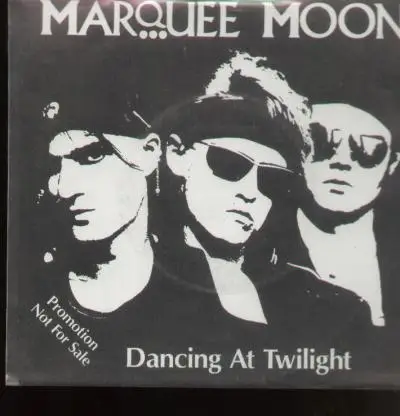Marquee Moon - Dancing at Twilight / Relentless