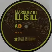 Marquez Ill - Ill Is Ill