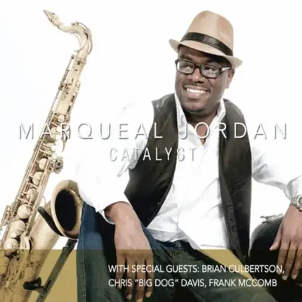 Marqueal Jordan - Catalyst