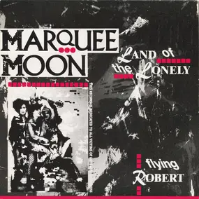 marquee moon - Land Of The Lonely