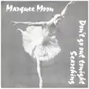 7inch Vinyl Single - Marquee Moon - Don't Go Out Tonight / Searching - Blue, Clear