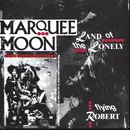 7inch Vinyl Single - Marquee Moon - Land Of The Lonely