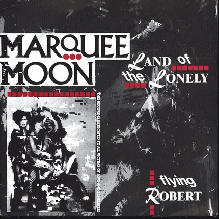 Marquee Moon - Land Of The Lonely