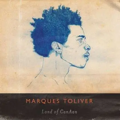 Marques Toliver - Land Of A Canaan
