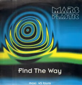 Mars Plastic - Find The Way