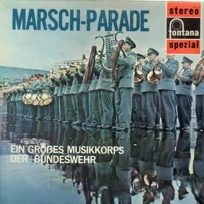 Marsch-Parade - Marschparade- Ein großes Musikkorps der Bundeswehr