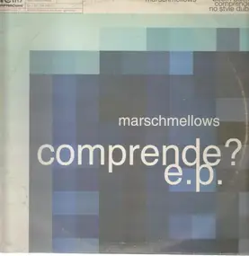 Marschmellows - Comprende?