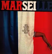 Marseille - Red, White And Slightly Blue