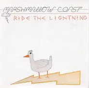 Marshmallow Coast - Ride the Lightning