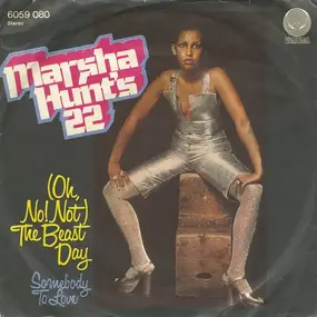 Marsha Hunt's 22 - (Oh, No! Not!) The Beast Day