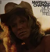 Marshall Chapman - Me I`m Feelin` Free