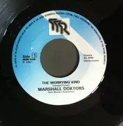 7inch Vinyl Single - Marshall Doktors - The Worrying Kind