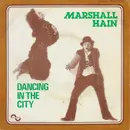 7inch Vinyl Single - Marshall Hain - Dancing In The City - Paper Labels