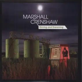 Marshall Crenshaw - Driving And Dreaming
