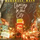 7'' - Marshall Hain - Dancing In The City (Summer City '87)