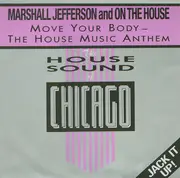 12'' - Marshall Jefferson And On The House - Move Your Body - The House Music Anthem