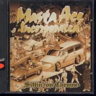 Masta Ace Incorporated - Siiting on Chrome