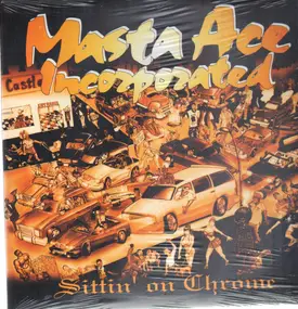 Masta Ace Incorporated - Sittin' on Chrome
