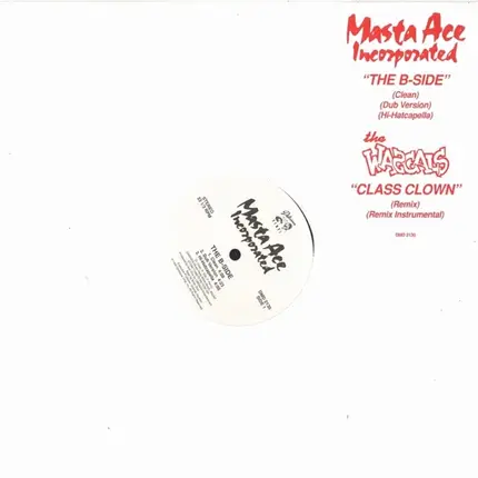 Masta Ace Incorporated / The Wascals - The B-Side / Class Clown