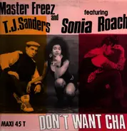 Master Freez & T.J. Sanders - Don't Want Cha