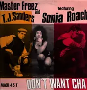 Master Freez & T.J. Sanders - Don't Want Cha