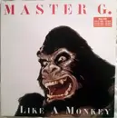 12inch Vinyl Single - Master G. - Like A Monkey