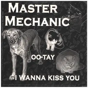 Master Mechanic - I Wanna Kiss You / OO-Tay