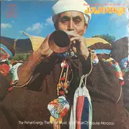 Master Musicians Of Jajouka - The Primal Energy That Is The Music And Ritual Of Jajouka, Morocco