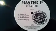 Master P - Act A Fool