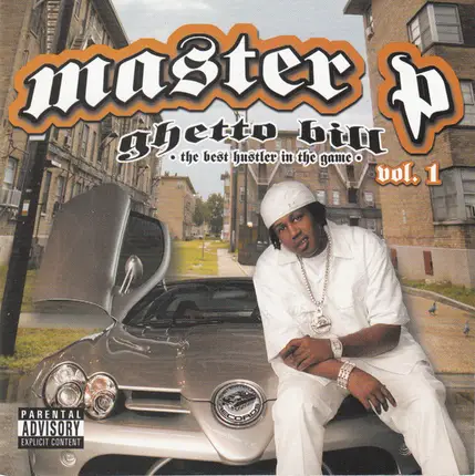 Master P - Ghetto Bill (The Best Hustler In The Game) Vol.1