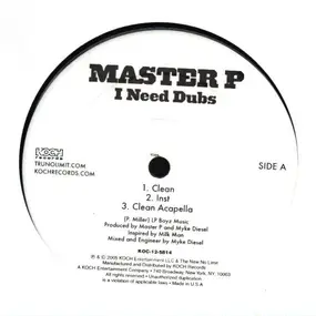 Master P - I Need Dubs / Yappin'