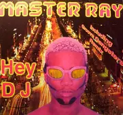 12'' - Master Ray - Hey DJ
