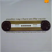 12'' - Master Ray - Turn On The Music