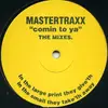 12'' - Mastertraxx - Comin To Ya