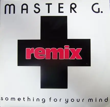 Master G. - Something For Your Mind (Remix)