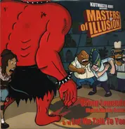 Masters Of Illusion - Urban Legends / Let Me Talk To You