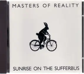 Masters of Reality - Sunrise on the Sufferbus
