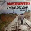 7inch Vinyl Single - Mastrovito - Figlio Del Sud / Binario 3