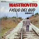 7inch Vinyl Single - Mastrovito - Figlio Del Sud / Binario 3