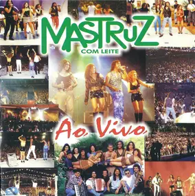 Mastruz Com Leite - Ao Vivo