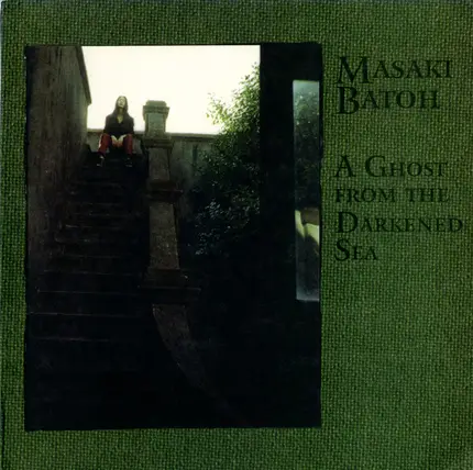 Masaki Batoh - A Ghost From The Darkened Sea