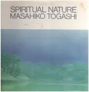 Masahiko Togashi - Spiritual Nature