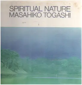 Masahiko Togashi - Spiritual Nature