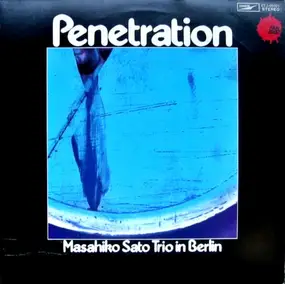 Masahiko Sato Trio - Penetration