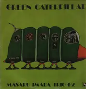 Masaru Imada Trio - Green Caterpillar
