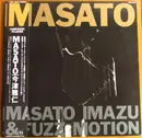 LP - Masato Imazu & Fuzz Motion - Masato - 180 g. / + OBI, insert