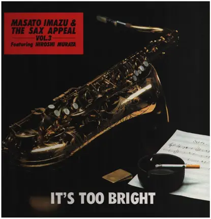 Masato Imazu & The Sax Appeal - It's Too Bright