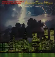 Masayoshi Takanaka , Kazumi Watanabe - Fantasic Guitar World