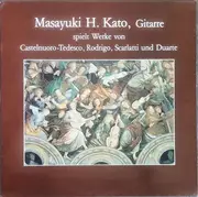 LP - Castelnuovo-Tedesco , Rodrigo , Scarlatti , Duarte - Spielt Werke Von